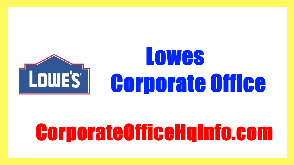 Lowes Corporate Office Address Contact Information