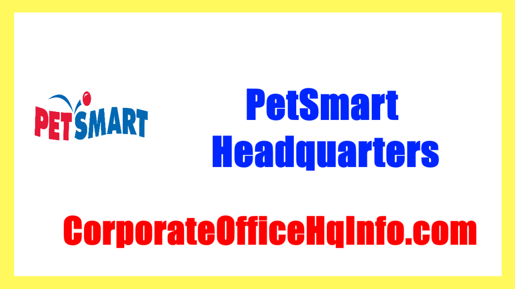 PetSmart Headquarters Address, Phone Number and Email