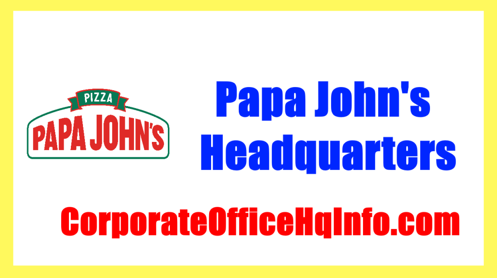 Papa John's Headquarters Address and Phone Number