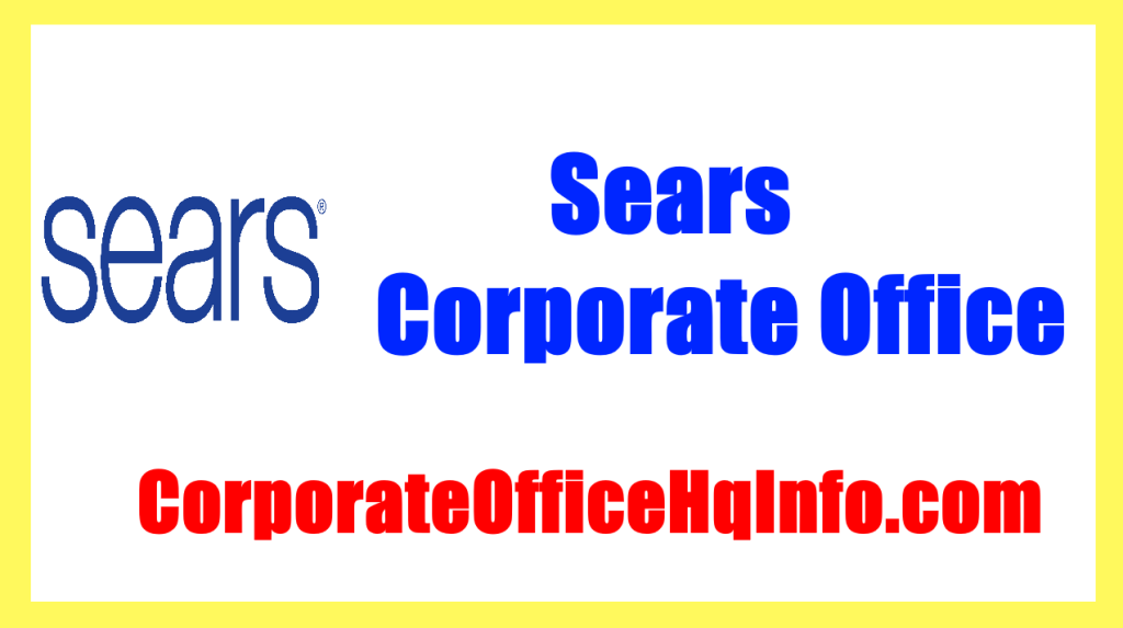 Sears Corporate Office Address And Phone Contact Details