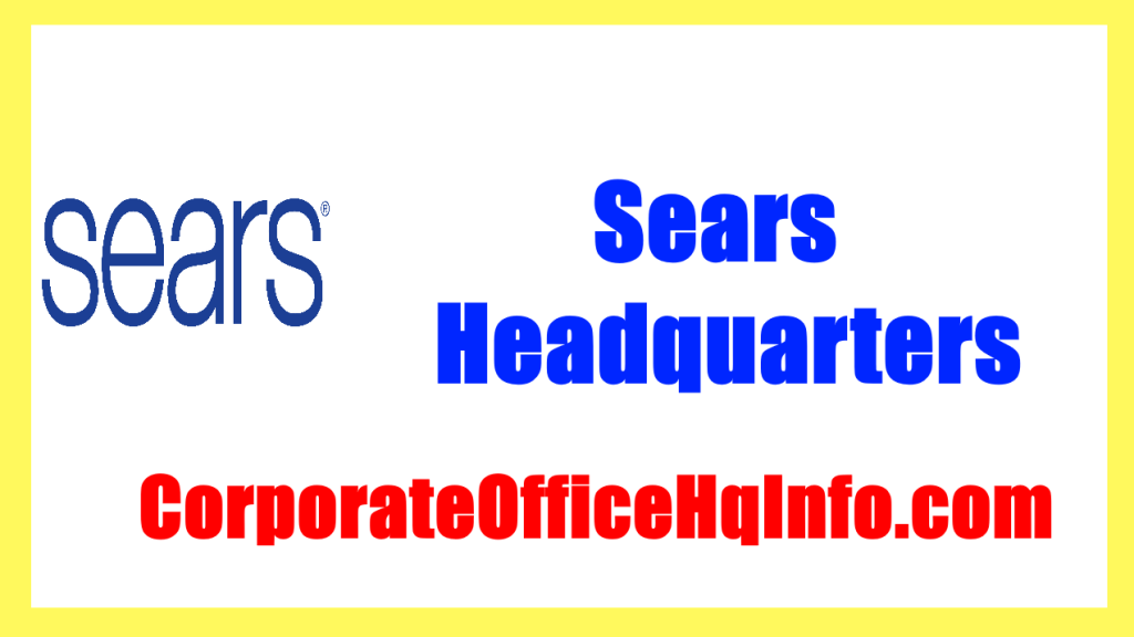 Sears Headquarters Address And Phone Number Details