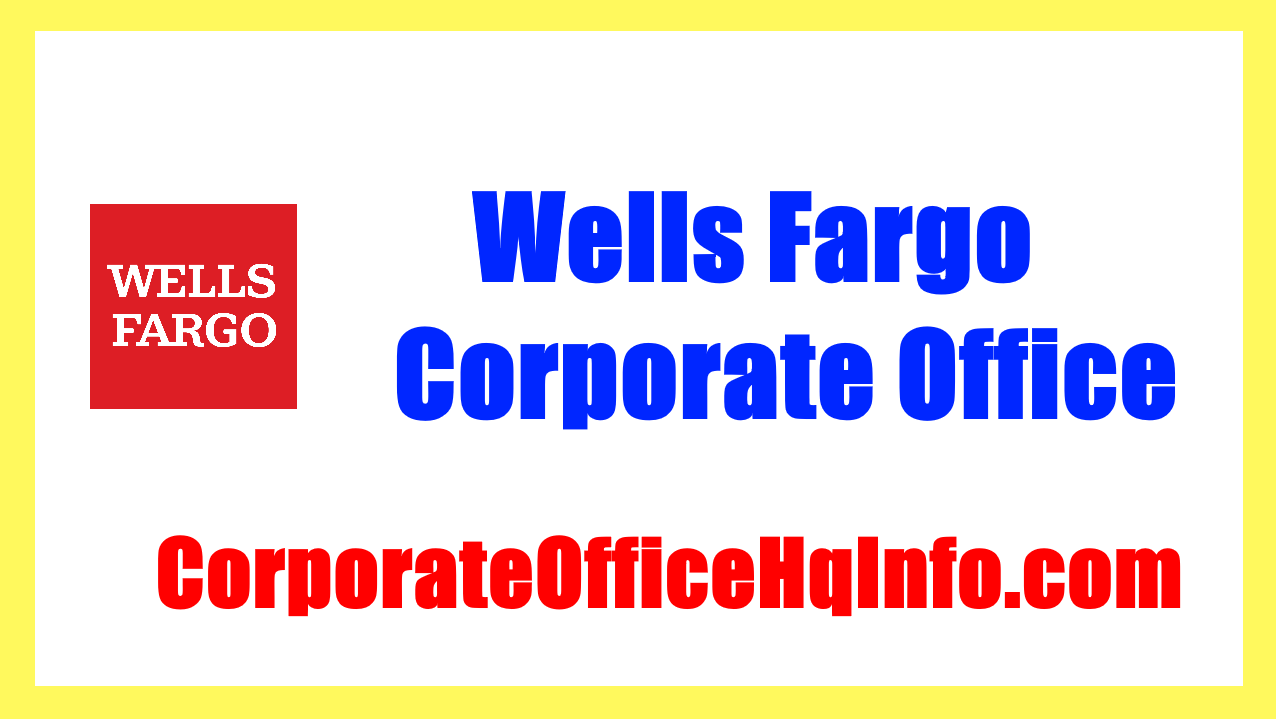 Wells Fargo Corporate Office